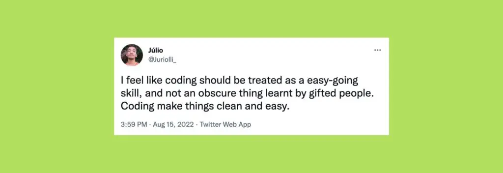 Tweet: Treat coding as easy