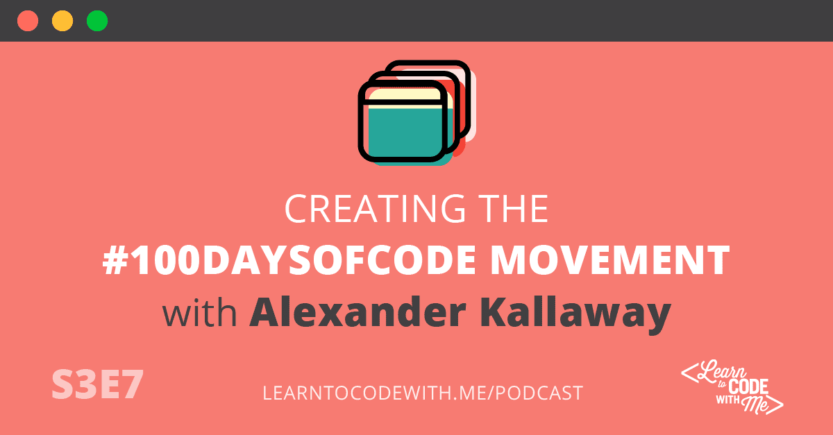#100DaysOfCode with Alexander Kalloway