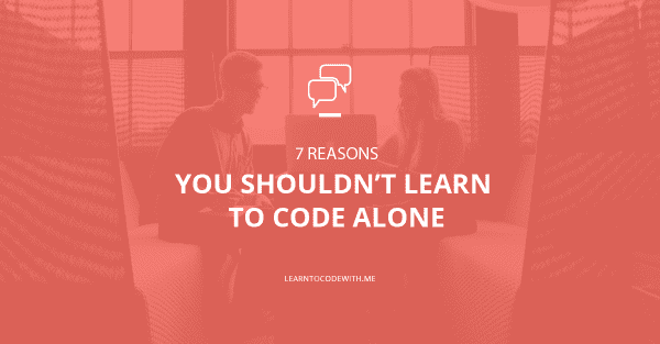 Learning to code alone