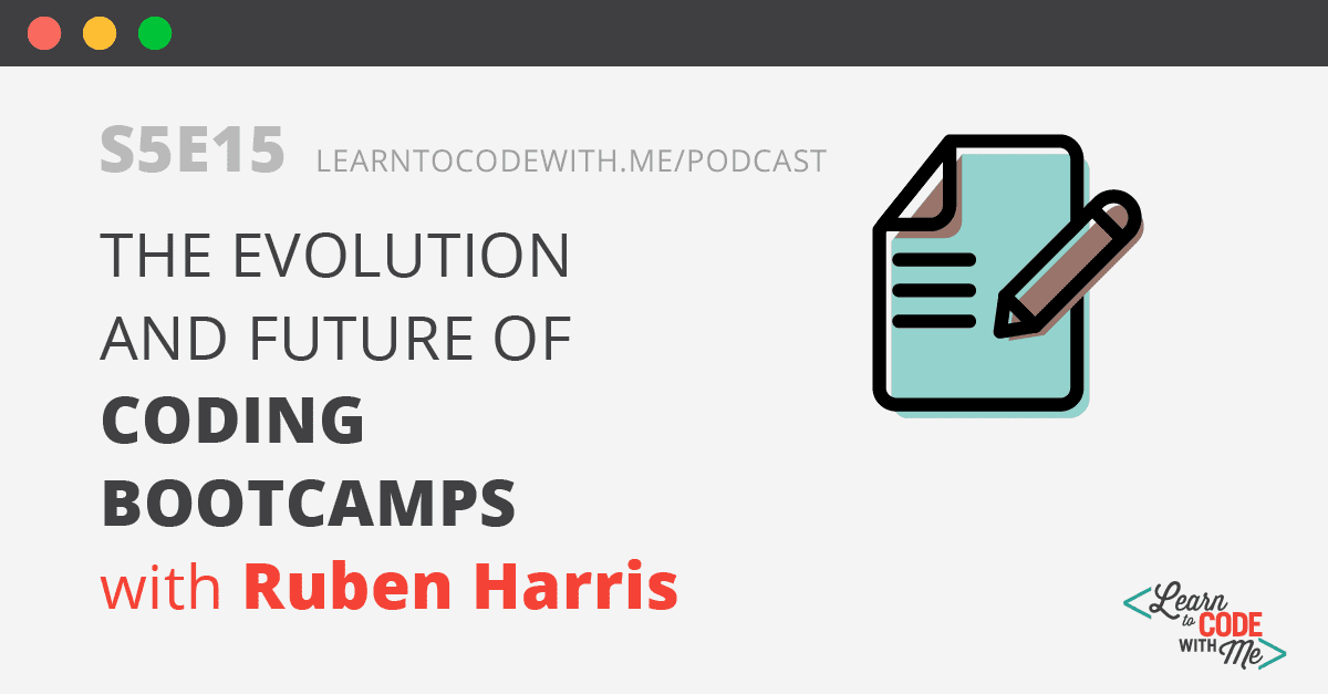 Coding Bootcamps with Ruben Harris