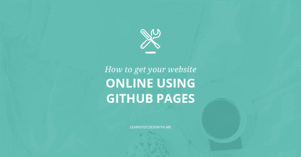 How to get your website online (for free) with GitHub Pages
