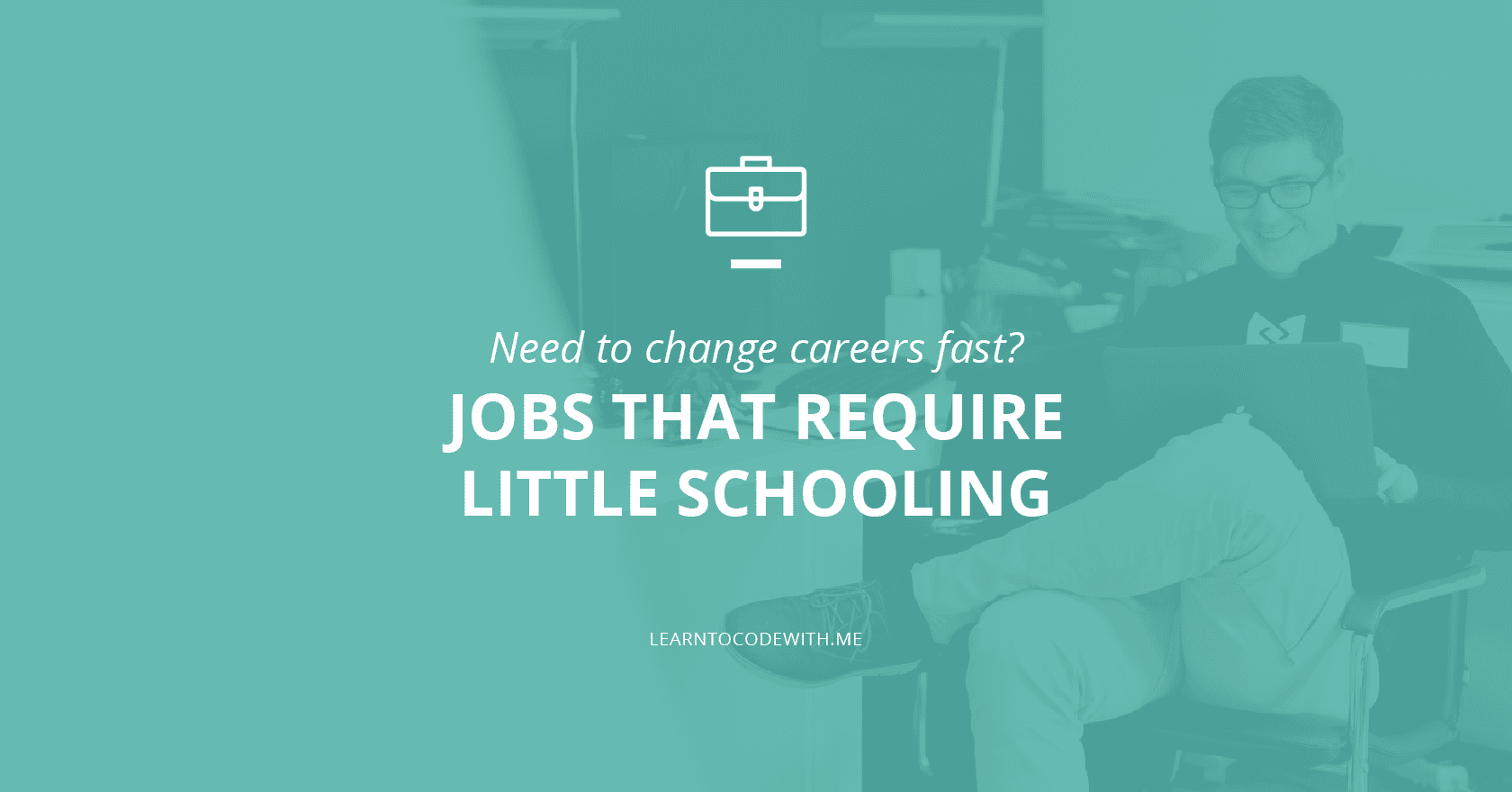 Jobs that require little schooling