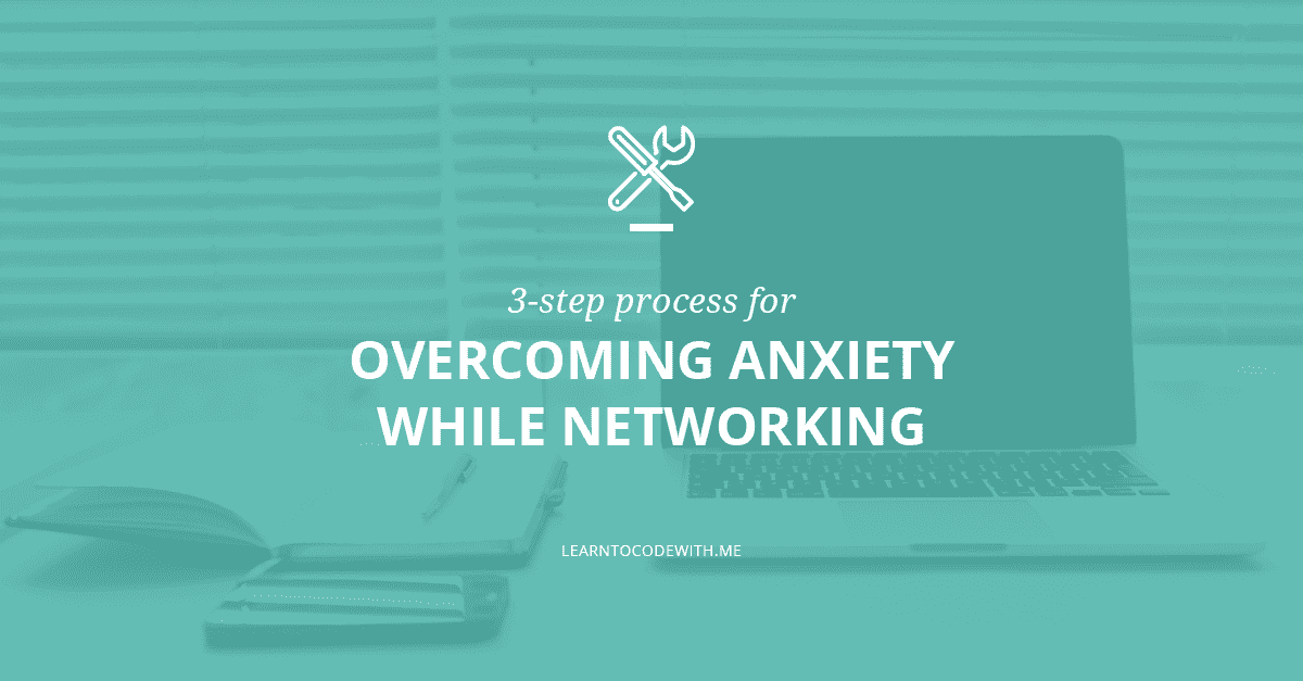 How to overcome anxiety while networking