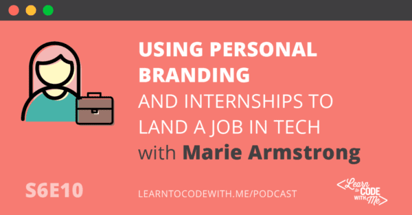 Personal Branding and Internships with Marie Armstrong