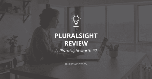 Pluralsight Review: Is Pluralsight worth it for learning new tech skills?