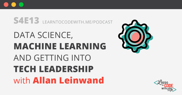 Pursuing a Career in Machine Learning with CTO Allan Leinwand