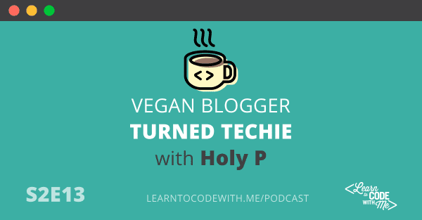 Vegan Blogger Turned Techie with Holy P
