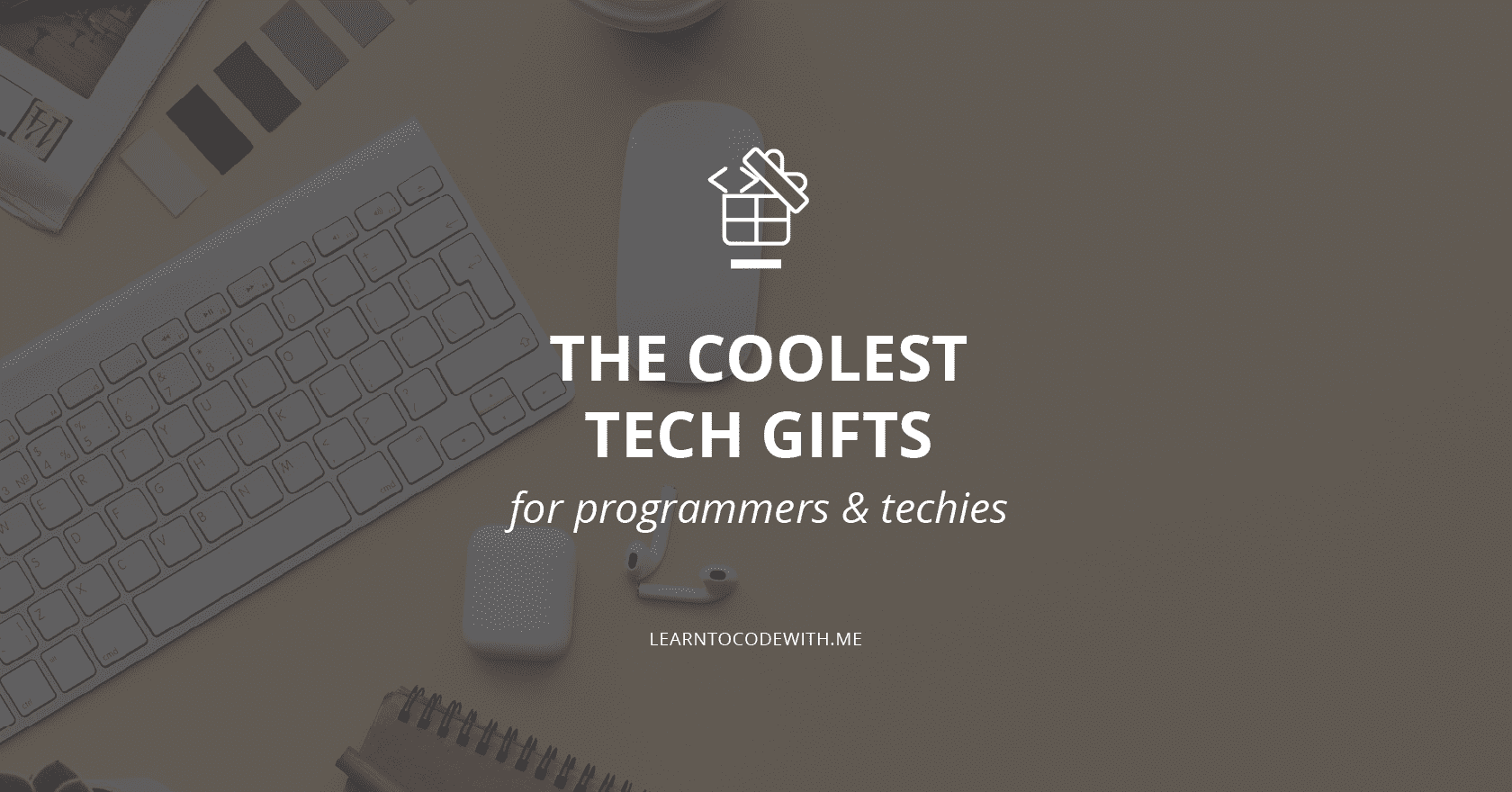 Tech Gifts for Programmers 2020