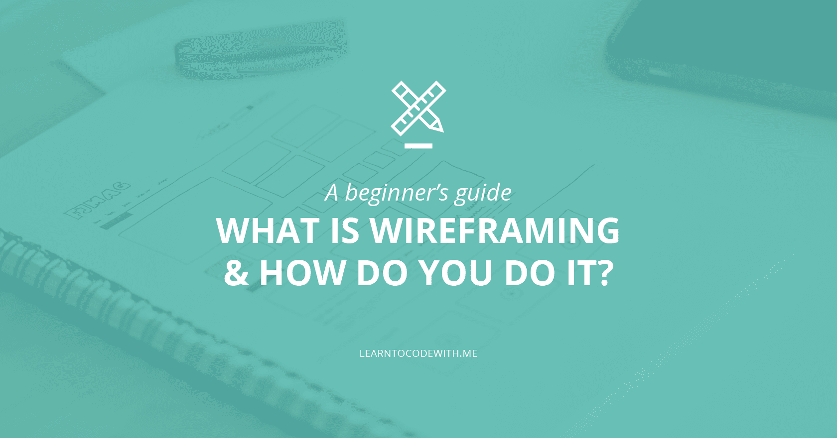 What is wireframing?